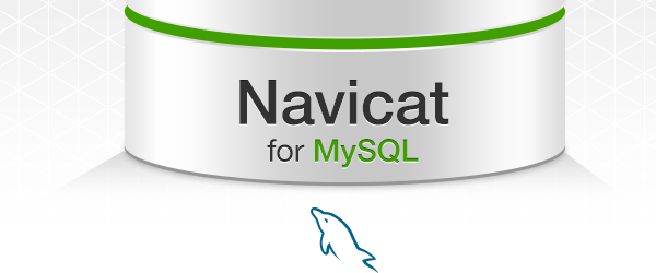 Navicat for MySQL数据库下载